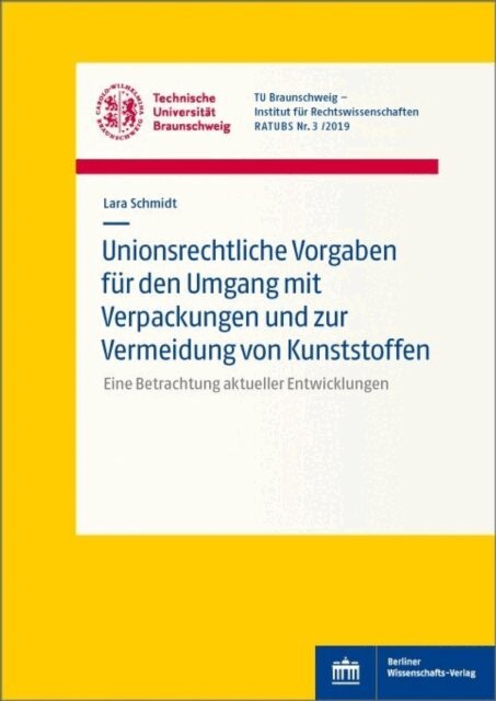 Lara Schmidt - Unionsrechtliche Vorgaben fur den Umgang mit Verpackungen und zur Vermeidung von Kunststoffen, E-bok