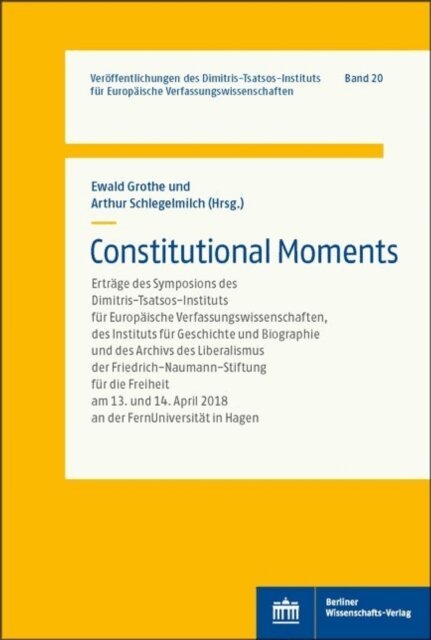 Arthur Schlegelmilch, Ewald Grothe - Constitutional Moments, E-bok