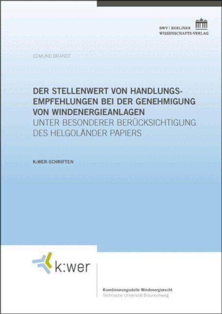 Edmund Brandt - Der Stellenwert von Handlungsempfehlungen bei der Genehmigung von Windenergieanlagen, E-bok