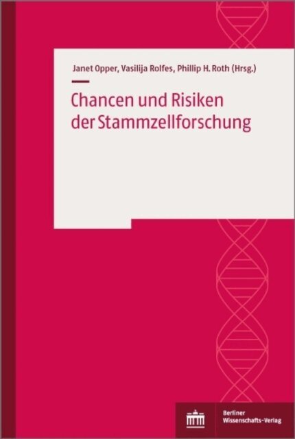 Phillip Roth, Vasilija Rolfes, Janet Opper - Chancen und Risiken der Stammzellforschung, E-bok