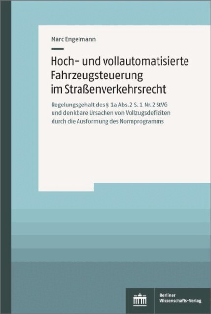 Marc Engelmann - Hoch- und vollautomatisierte Fahrzeugsteuerung im Straenverkehrsrecht, E-bok