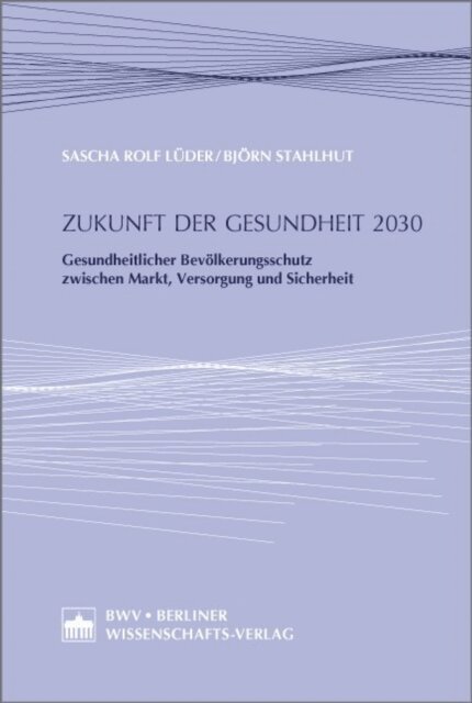 Bjorn Stahlhut, Sascha Rolf Luder - Zukunft der Gesundheit 2030, E-bok