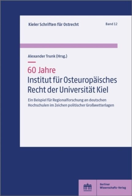 Alexander Trunk - 60 Jahre Institut für Osteuropäisches Recht der Universität Kiel, E-bok