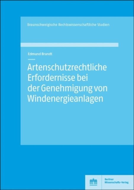 Edmund Brandt - Artenschutzrechtliche Erfordernisse bei der Genehmigung von Windenergieanlagen, E-bok