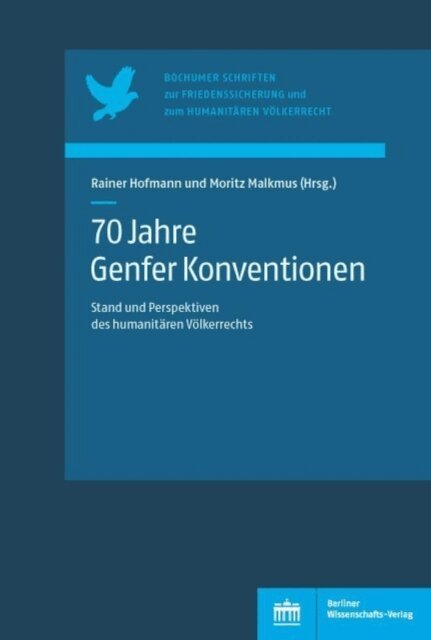 Moritz Malkmus, Rainer Hofmann - 70 Jahre Genfer Konventionen, E-bok