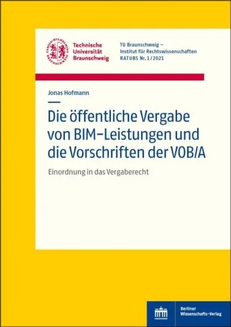 Jonas Hofmann - Die öffentliche Vergabe von BIM-Leistungen und die Vorschriften der VOB/A, E-bok. Tillgänglighet: Lägg i varukorg