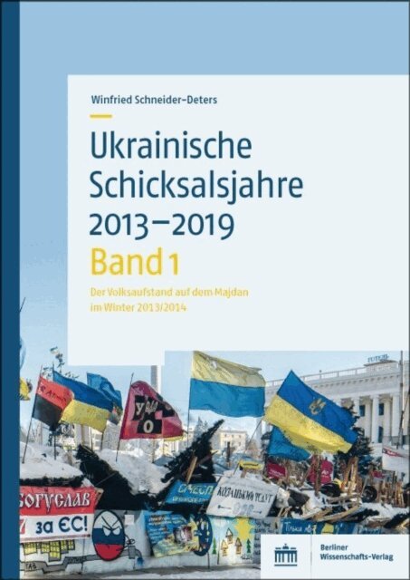 Winfried Schneider-Deters - Ukrainische Schicksalsjahre 2013–2019, E-bok