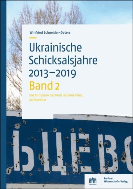 Winfried Schneider-Deters - Ukrainische Schicksalsjahre 2013–2019, E-bok
