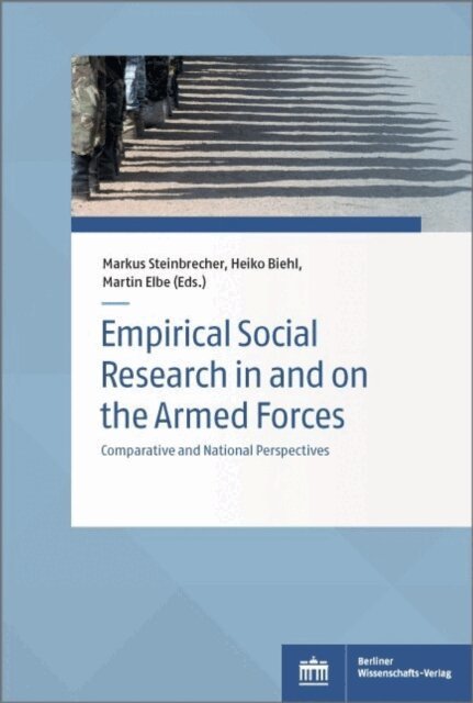 Martin Elbe, Heiko Biehl, Markus Steinbrecher - Empirical Social Research in and on the Armed Forces, E-bok