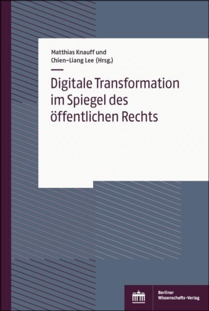 Chien-Liang Lee, Matthias Knauff - Digitale Transformation im Spiegel des offentlichen Rechts, E-bok