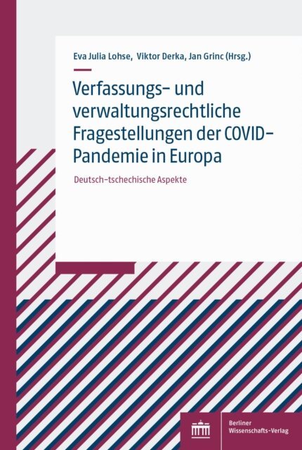 Jan Grinc, Viktor Derka, Eva Julia Lohse - Verfassungs- und verwaltungsrechtliche Fragestellungen der COVID-Pandemie in Europa, E-bok