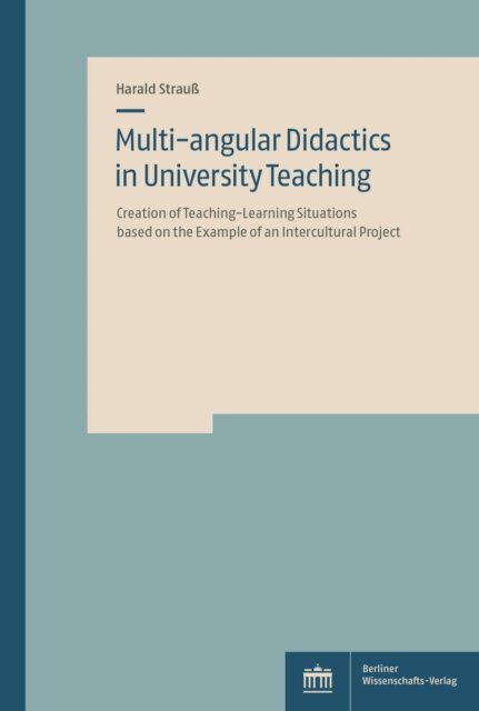 Harald Strau - Multi-angular Didactics in University Teaching, E-bok