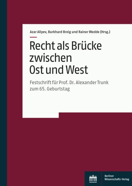 Rainer Wedde, Burkhard Breig, Azar Aliyev - Recht als Brücke zwischen Ost und West, E-bok