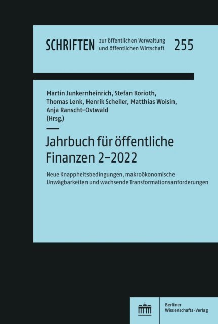 Anja Ranscht-Ostwald, Matthias Woisin, Henrik Scheller, Thomas Lenk, Stefan Korioth, Martin Junkernheinrich - Jahrbuch fur offentliche Finanzen (2022) 2, E-bok
