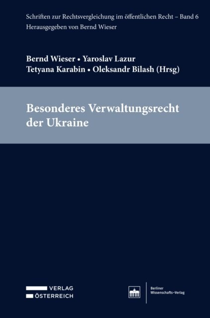 Oleksandr Bilash, Tetyana Karabin, Yaroslav Lazur, Bernd Wieser - Besonderes Verwaltungsrecht der Ukraine, E-bok. Tillgänglighet: Lägg i varukorg