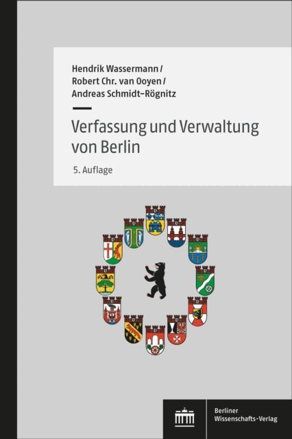 Andreas Schmidt-Rognitz, Robert Christian van Ooyen, Hendrik Wassermann - Verfassung und Verwaltung von Berlin, E-bok