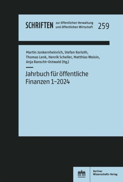 Matthias Woisin, Henrik Scheller, Anja Ranscht-Ostwald, Thomas Lenk, Stefan Korioth, Martin Junkernheinrich - Jahrbuch fur offentliche Finanzen (2024) 1, E-bok