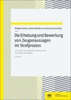 Rüdiger Deckers, Günter Köhnken, Jenny Lederer - Die Erhebung und Bewertung von Zeugenaussagen im Strafprozess, Häftad