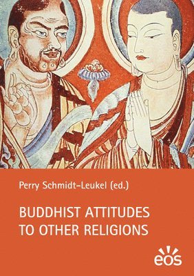 Perry Schmidt-Leukel - Buddhist Attitudes to Other Religions, Inbunden