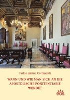 Carlos Encina Commentz - Wann und wie man sich an die Apostolische Pönitentiarie wendet, Häftad