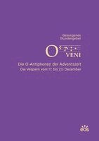 Marius Schwemmer - O veni - Die O-Antiphonen der Advenstzeit - Die Vespern vom 17. bis 23. Dezember, Inbunden