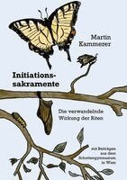 Martin Kammerer - Initiationssakramente - Die verwandelnde Wirkung der Riten, Häftad. Tillgänglighet: Lägg i varukorg