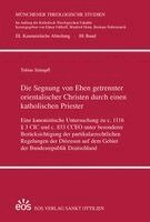 Tobias Stümpfl - Die Segnung von Ehen getrennter orientalischer Christen durch einen katholischen Priester, Inbunden