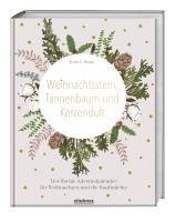 Anna C. Rupp - Sonderausgabe: Weihnachtsstern, Tannenbaum und Kerzenduft, Inbunden. Tillgänglighet: Lägg i varukorg