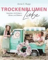 Anna C. Rupp - Trockenblumen Liebe, Häftad. Tillgänglighet: Lägg i varukorg