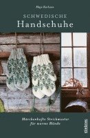 Maja Karlsson - Schwedische Handschuhe stricken, Inbunden