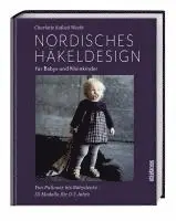 Charlotte Kofoed Westh - Nordisches Häkeldesign für Babys und Kleinkinder, Inbunden. Tillgänglighet: Lägg i varukorg