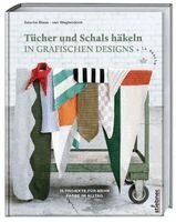 Sascha Blase-Van Wagtendonk - Tücher und Schals häkeln in grafischen Designs, Häftad. Tillgänglighet: Lägg i varukorg