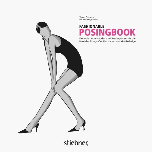 Tobias Pechstein, Michael Voigtlander - Fashionable Posingbook, E-bok