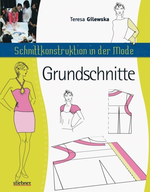 Teresa Gilewska - Schnittkonstruktion in der Mode - Grundschnitte, E-bok