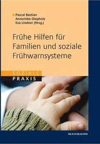 Fr�he Hilfen f�r Familien und soziale Fr�hwarnsysteme
