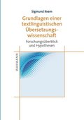 Grundlagen einer textlinguistischen �bersetzungswissenschaft