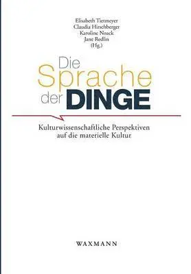Im Auftrag Der Gfe, Elisabeth Tietmeyer, Claudia Hirschberger - Sprache der Dinge, Häftad. Tillgänglighet: Lägg i varukorg