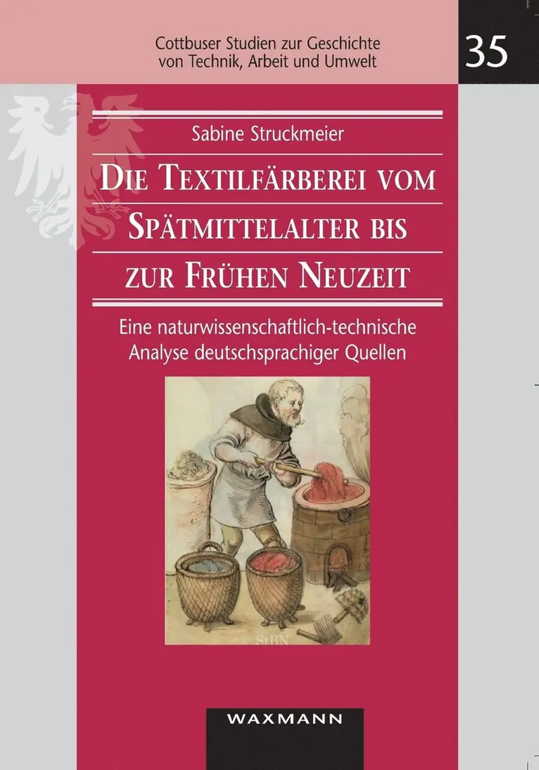 Sabine Struckmeier - Textilfärberei vom Spätmittelalter bis zur Frühen Neuzeit (14.-16. Jahrhundert), Häftad. Tillgänglighet: Lägg i varukorg