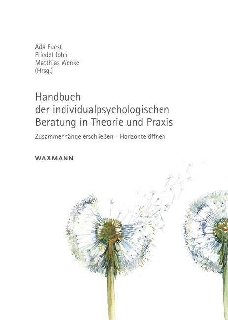 Ada Fuest, Friedel John, Matthias Wenke - Handbuch der individualpsychologischen Beratung in Theorie und Praxis, Inbunden