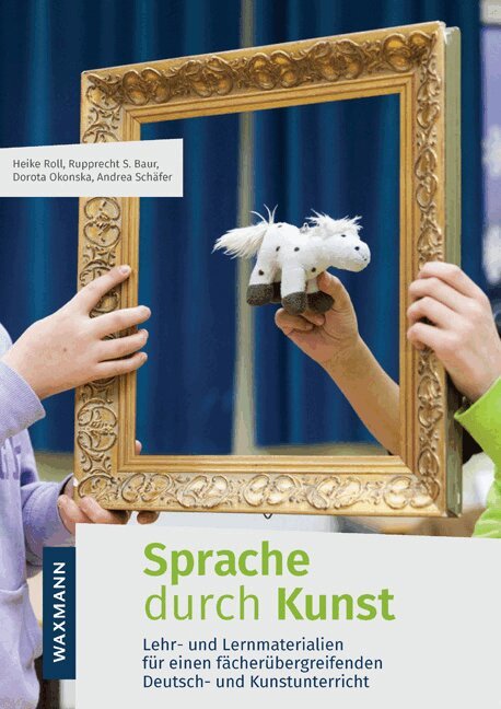 Heike Roll, Rupprecht S. Baur, Dorota Okonska, Andrea Schäfer - Sprache durch Kunst, Häftad