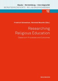 Researching Religious Education: Classroom Processes and Outcomes