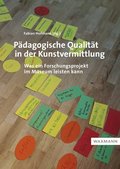 P�dagogische Qualit�t in der Kunstvermittlung