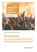 Partizipation: das Zusammenwirken der Vielen f�r Demokratie, Wirtschaft und Umwelt