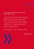 Institutionelle Mobilitt - eine Herausforderung fr schulische Fhrungskrfte in Deutschland und Frankreich