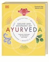 Sivananda Yoga Vedanta Centre - Gesund und entspannt mit Ayurveda, Inbunden
