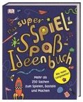 Das super Spiel-Spa�-Ideenbuch