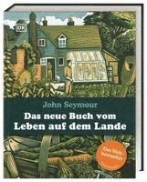 John Seymour - Das neue Buch vom Leben auf dem Lande, Inbunden