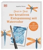 Angelica Torres, DK Verlag - Strich für Strich zur kreativen Entspannung mit Watercolor, Häftad
