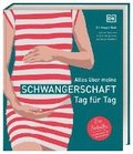 Alles �ber meine Schwangerschaft Tag f�r Tag