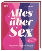 Kate Moyle, DK Verlag - Alles über Sex, Inbunden